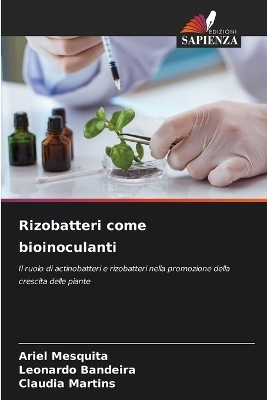 Rizobatteri come bioinoculanti - Ariel Mesquita, Leonardo Bandeira, Claudia Martins