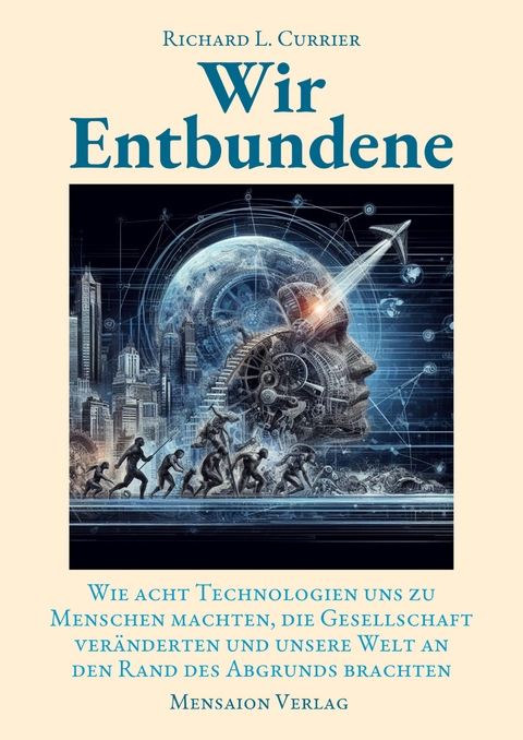 Wir Entbundene - Richard L. Currier