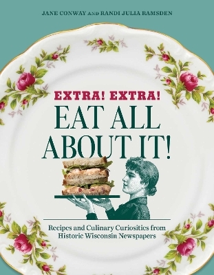 Extra! Extra! Eat All about It! - Randi Julia Ramsden, Jane Conway