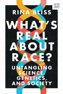 What's Real about Race? - Rina Bliss