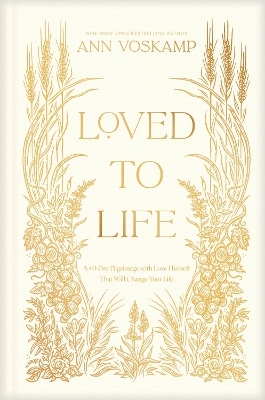 Loved to Life - Ann Voskamp