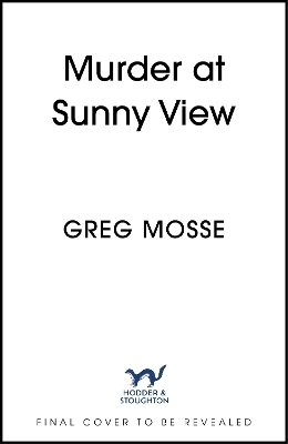 Murder at Sunny View - Greg Mosse