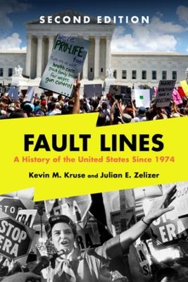 Fault Lines - Kevin M. Kruse, Julian E. Zelizer