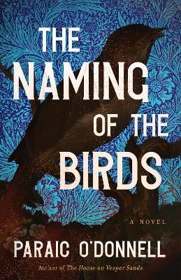 The Naming of the Birds - Paraic O'Donnell