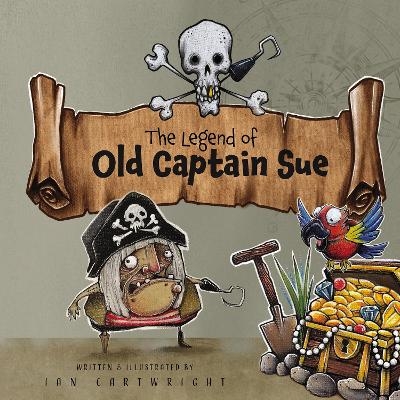 The Legend of Old Captain Sue - Ian Cartwright