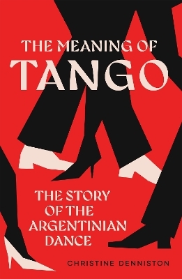 The Meaning Of Tango - Christine Denniston