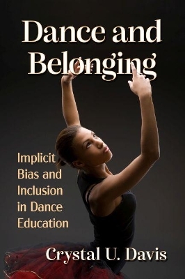 Dance and Belonging - Crystal U. Davis