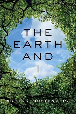 The Earth and I - Arthur Firstenberg