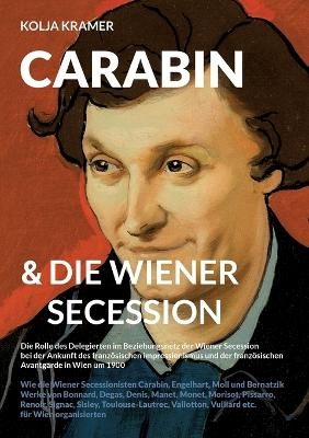 Carabin & die Wiener Secession - Kolja Kramer