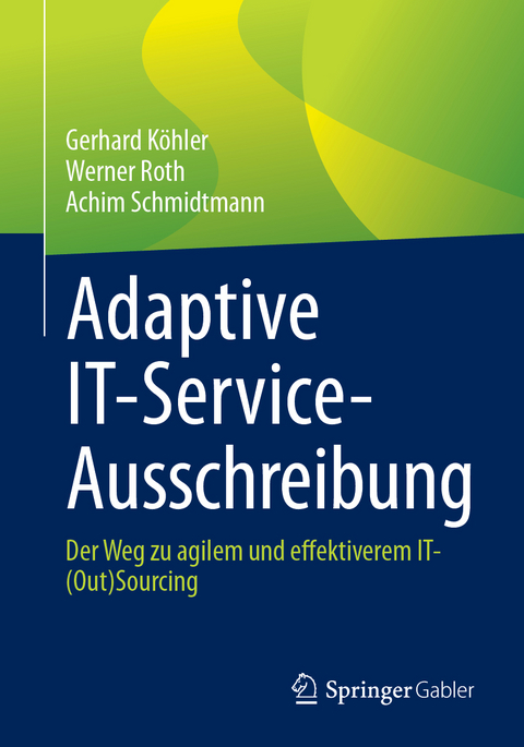 Adaptive IT-Service-Ausschreibung - Gerhard Köhler, Werner Roth, Achim Schmidtmann