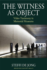 Witness as Object -  Steffi de Jong