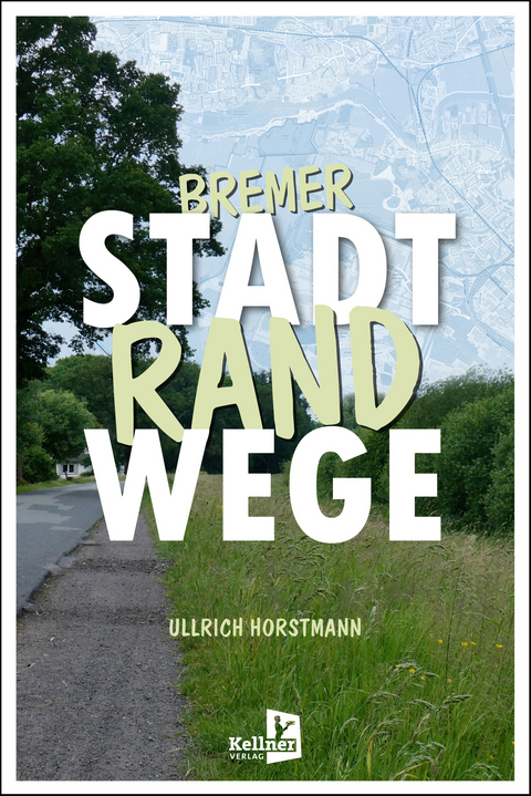 Bremer Stadtrandwege - Ullrich Horstmann