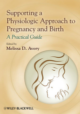 Supporting a Physiologic Approach to Pregnancy and Birth - 