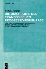 Die Diachronie der französischen Progressivperiphrase - Lydia Momma