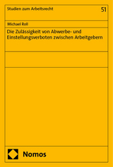 Die Zulässigkeit von Abwerbe- und Einstellungsverboten zwischen Arbeitgebern - Michael Roll