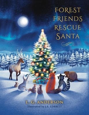 Forest Friends Rescue Santa - L G Anderson