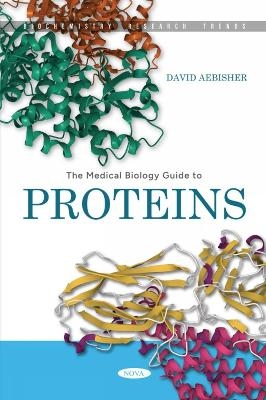 The Medical Biology Guide to Proteins - 