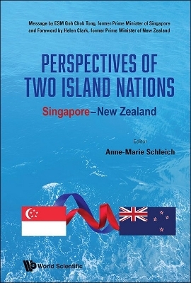 Perspectives Of Two Island Nations: Singapore-new Zealand - 