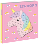 Mein Pop-it-Buch. Einhorn - Markus Sonneck