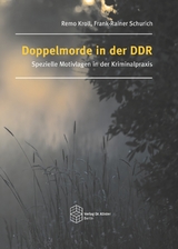 Doppelmorde in der DDR - Remo Kroll, Frank-Rainer Schurich