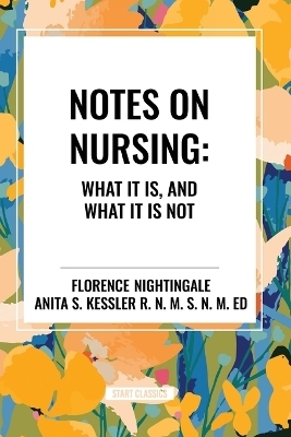 Notes on Nursing - Florence Nightingale