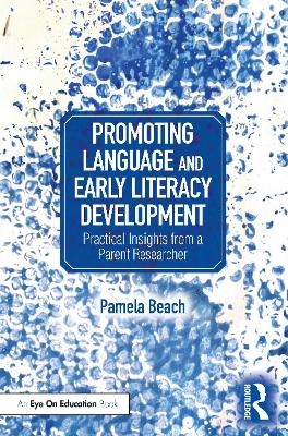 Promoting Language and Early Literacy Development - Pamela Beach