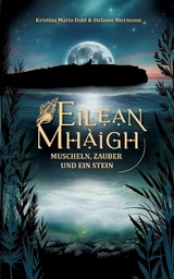 Eilean Mhàigh - Kristina Maria Dahl, Stefanie Biermann