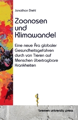 Zoonosen und Klimawandel - Jonathan Diehl