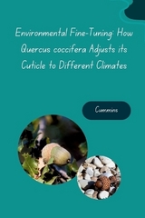 Environmental Fine-Tuning: How Quercus coccifera Adjusts its Cuticle to Different Climates -  Cummins