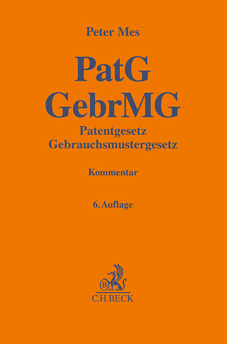 Patentgesetz, Gebrauchsmustergesetz - Peter Mes