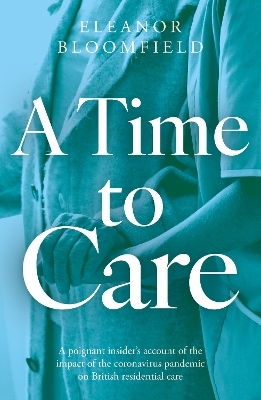 A Time to Care - Eleanor Bloomfield