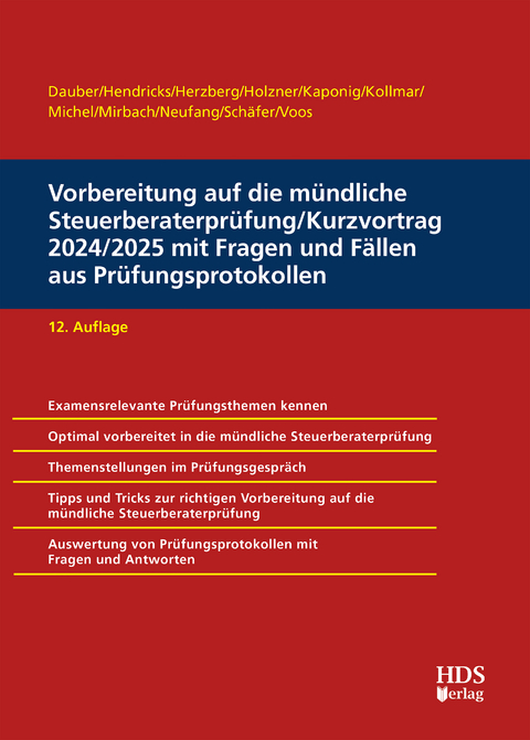 Vorbereitung auf die mündliche Steuerberaterprüfung/Kurzvortrag 2024/2025 mit Fragen und Fällen aus Prüfungsprotokollen - Harald Dauber, Lukas Hendricks, Christiane Holzner, Christoph Voos, André Kaponig, Anja Herzberg, Jens Kollmar, Christian Michel, Christian Mirbach, Mirko Neufang, Michael Schäfer