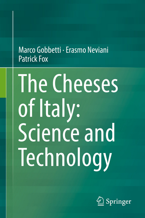 The Cheeses of Italy: Science and Technology - Marco Gobbetti, Erasmo Neviani, Patrick Fox