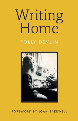 Writing Home - Polly Devlin