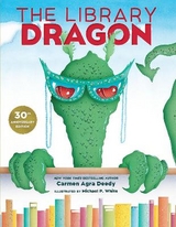 The Library Dragon (30th Anniversary Edition) - Deedy, Carmen Agra