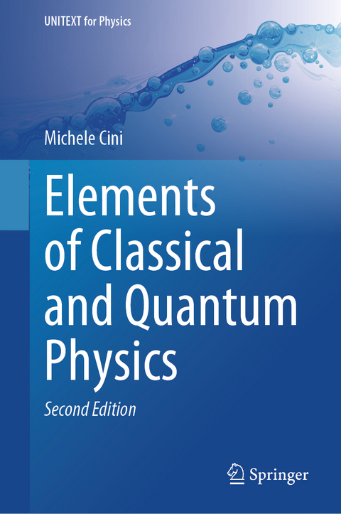 Elements of Classical and Quantum Physics - Michele Cini