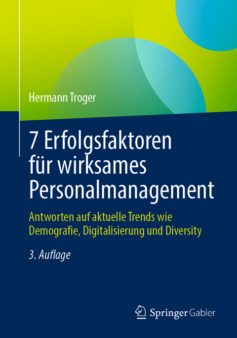 7 Erfolgsfaktoren für wirksames Personalmanagement - Hermann Troger