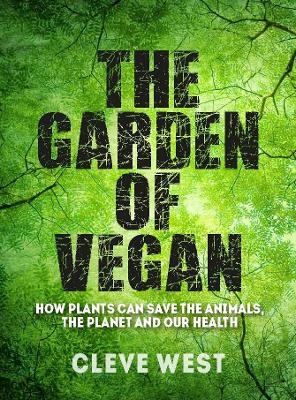 The Garden of Vegan - Cleve West