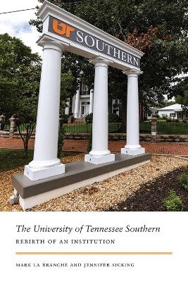 The University of Tennessee Southern - Mark La Branche, Jennifer Sicking