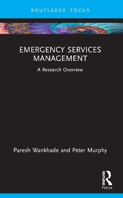 Emergency Services Management - Paresh Wankhade, Peter Murphy