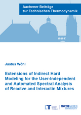 Extensions of Indirect Hard Modeling for the User-Independent and Automated Spectral Analysis of Reactive and Interacting Mixtures - Justus Wöhl