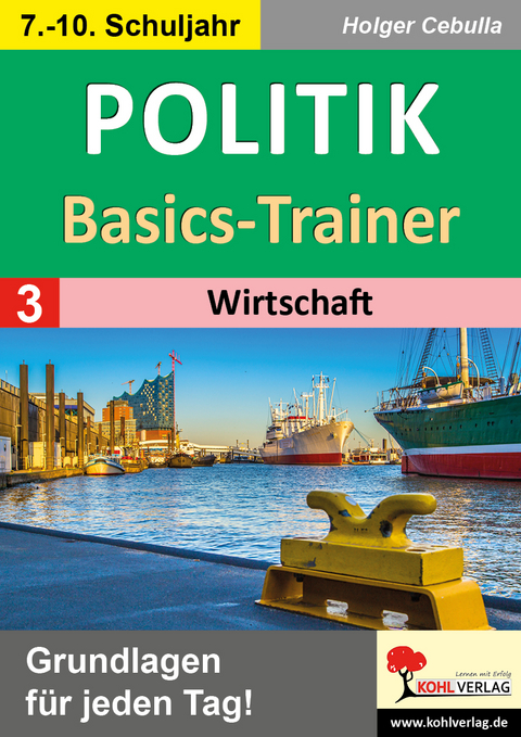 Politik-Basics-Trainer / Band 3: Wirtschaft - Holger Cebulla