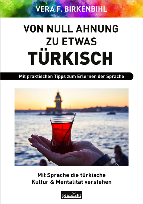 Von Null Ahnung zu etwas Türkisch - Vera F. Birkenbihl