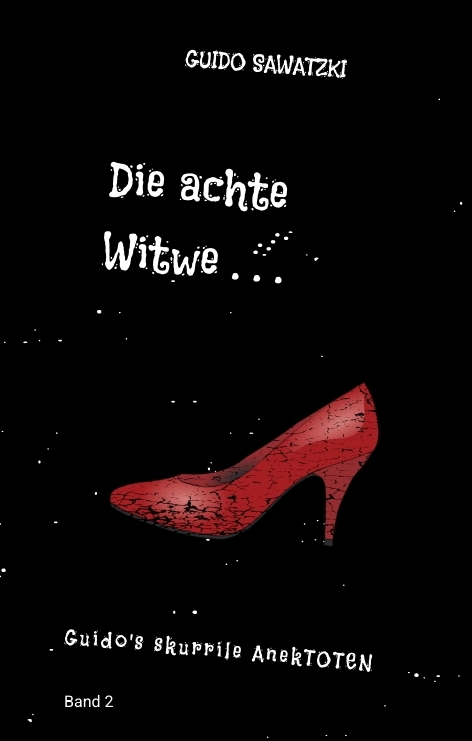 Die achte Witwe - Guido Sawatzki