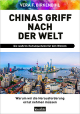 Chinas Griff nach der Welt - Birkenbihl, Vera F.