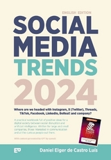 Social Media Trends 2024 – Where are we headed with Instagram, X (Twitter), Threads, TikTok, Facebook, LinkedIn, BeReal! and company? - Daniel Elger de Castro Luís