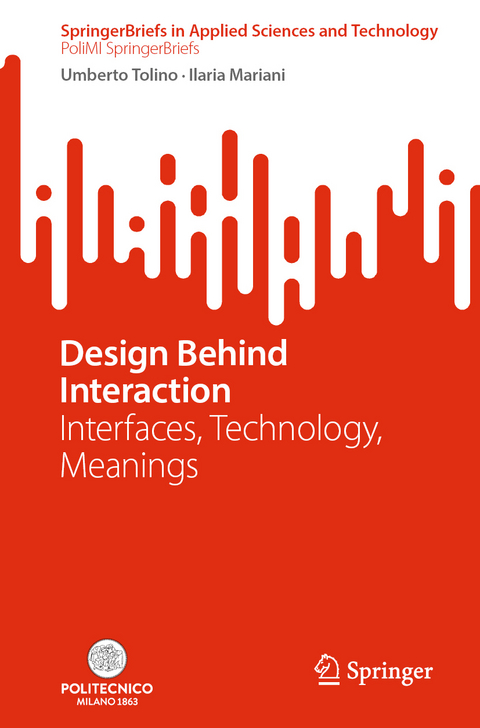 Design Behind Interaction - Umberto Tolino, Ilaria Mariani