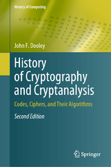 History of Cryptography and Cryptanalysis - Dooley, John F.