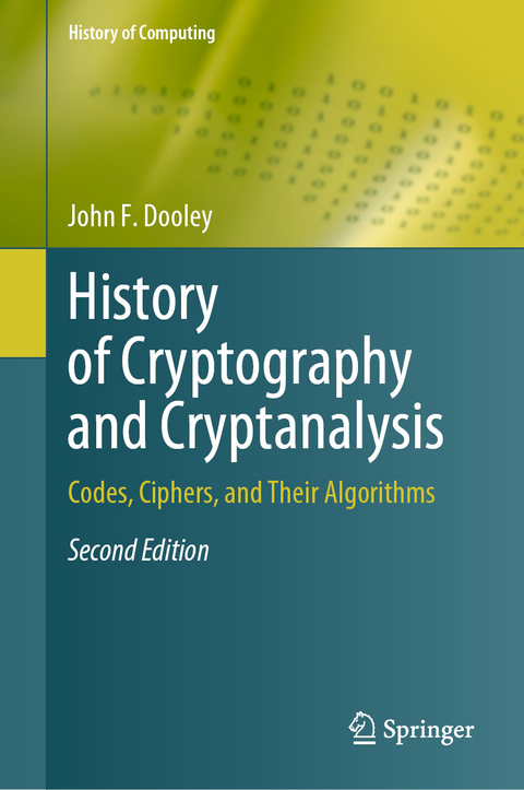 History of Cryptography and Cryptanalysis - John F. Dooley