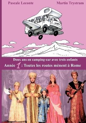 Deux ans en camping-car avec trois enfants - Pascale LeConte, Martin Trystram